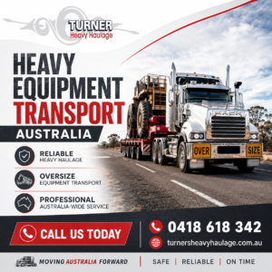 Heavy Equipment Transport Australia for Safe Haulage